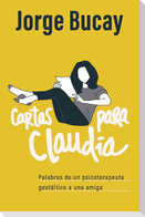 Cartas Para Claudia / Letters for Claudia