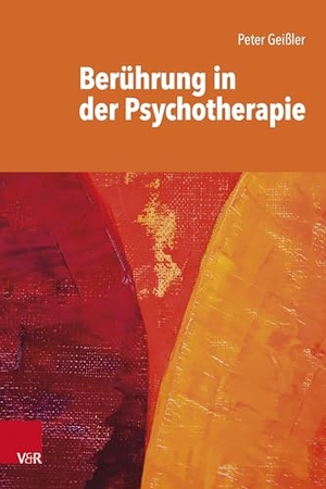 Geißler, Peter. Berührung in der Psychotherapie. Vandenhoeck + Ruprecht, 2025.