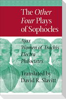 The Other Four Plays of Sophocles