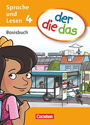 Fesenmeier, Bettina / Foster, Heidelinde et al. der die das 4. Schuljahr. Basisbuch Sprache und Lesen. Cornelsen Verlag GmbH, 2013.