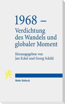 1968 - Verdichtung des Wandels und globaler Moment