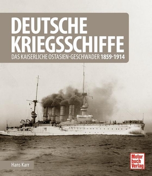 Karr, Hans. Deutsche Kriegsschiffe - Das kaiserliche Ostasien-Geschwader 1859-1914. Motorbuch Verlag, 2021.