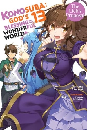 Mishima, Kurone / Natsume Akatsuki. Konosuba - God's Blessing on This Wonderful World!, Vol. 13 (light novel). Yen Press, 2021.
