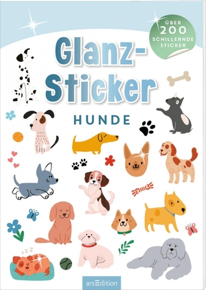 Glanz-Sticker - Hunde - Über 200 schillernde Sticker. Ars Edition GmbH, 2026.