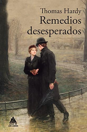Hardy, Thomas. Remedios Desesperados. Principal de Los Libros, 2017.
