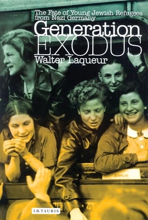 Laqueur, Walter. Generation Exodus - The Fate of Young Jewish Refugees from Nazi Germany. Bloomsbury Publishing plc, 2003.