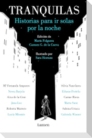 Tranquilas. Historias Para IR Solas Por La Noche / Keep Calm. Stories to Help You Walk Alone at Night