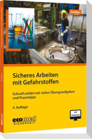Sicheres Arbeiten mit Gefahrstoffen