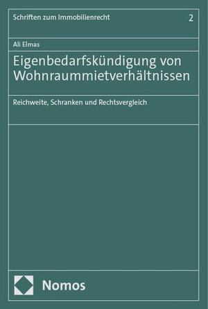 Elmas, Ali. Eigenbedarfskündigung von Wohnraummietverhältnissen - Reichweite, Schranken und Rechtsvergleich. Nomos Verlags GmbH, 2024.