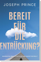 Bereit für die Entrückung?