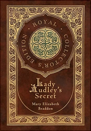 Braddon, Mary Elizabeth. Lady Audley's Secret (Royal Collector's Edition) (Case Laminate Hardcover with Jacket). Engage Books, 2022.
