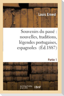 Souvenirs Du Passé Nouvelles, Traditions, Légendes Portugaises, Espagnoles, Créoles. Partie 1