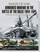 Armoured Warfare in the Battle of the Bulge 1944-1945