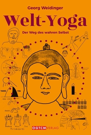 Weidinger, Georg. Welt-Yoga - Der Weg des wahren Selbst. NOVA MD, 2020.