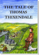 THE TALE OF THOMAS THIXENDALE