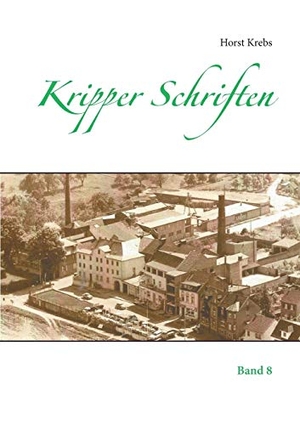 Krebs, Horst. Kripper Schriften - Band 8. Books on Demand, 2021.