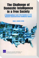 The Challenge of Domestic Intelligence in a Free Society