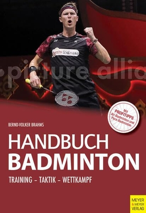 Brahms, Bernd-Volker. Handbuch Badminton - Training - Taktik - Wettkampf. Meyer + Meyer Fachverlag, 2024.