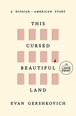 Gershkovich, Evan. This Cursed Beautiful Land - A Russian-American Story. Diversified Publishing, 2026.