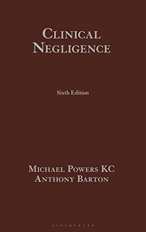 Kc / Anthony Barton. Clinical Negligence. Bloomsbury Academic, 2023.