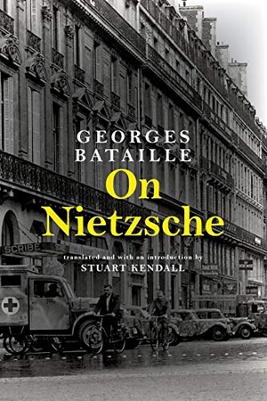 Bataille, Georges. On Nietzsche. SUNY Press, 2016.