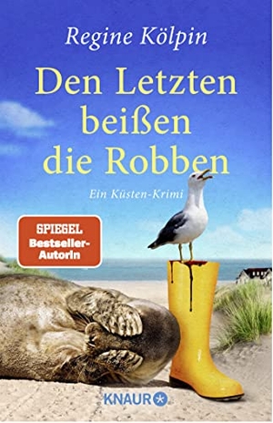 Kölpin, Regine. Den Letzten beißen die Robben - Ein Küsten-Krimi. Knaur Taschenbuch, 2023.