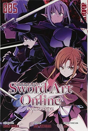 Kawahara, Reki / Kiseki Homura. Sword Art Online - Progressive 05. TOKYOPOP GmbH, 2018.