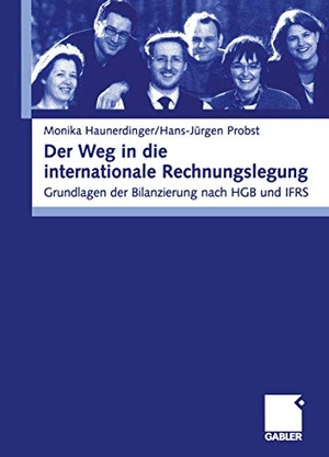 Probst, Hans-Jürgen / Monika Haunderdinger. Der Weg in die internationale Rechnungslegung - Grundlagen der Bilanzierung nach HGB und IFRS. Gabler Verlag, 2004.