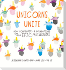Unicorns Unite: How Nonprofits and Foundations Can Build Epic Partnerships