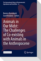 Animals in Our Midst: The Challenges of Co-existing with Animals in the Anthropocene