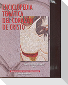 Enciclopedia temática del corazón de Cristo