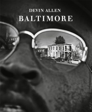 Allen, Devin. Baltimore. Steidl GmbH & Co.OHG, 2025.