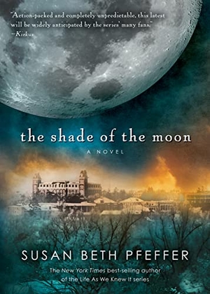Pfeffer, Susan Beth. The Shade of the Moon, 4. HarperCollins, 2014.
