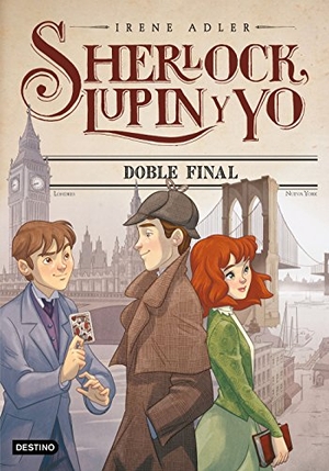 García, Miguel / Irene Adler. Sherlock 13 : doble final. Ediciones Destino Infantil & Juvenil, 2018.