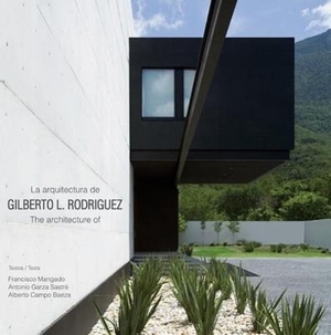 Trulove, James Grayson (Hrsg.). La Arquitecture de Gilberto L. Rodriguez/The Architecture Of Gilberto L. Rodriguez. GRAYSON PUB, 2012.