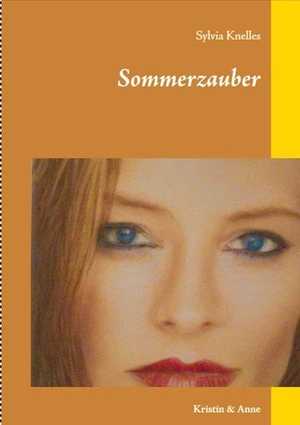 Knelles, Sylvia. Sommerzauber - Kristin & Anne. Knelles, 2020.