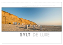 Emotionale Momente: Sylt de Luxe - die schönste deutsche Insel. (Wandkalender 2025 DIN A3 quer), CALVENDO Monatskalender