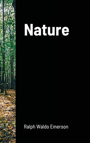 Emerson, Ralph Waldo. Nature. Lulu.com, 2020.