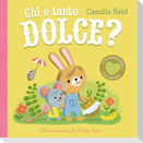Chi è tanto dolce?