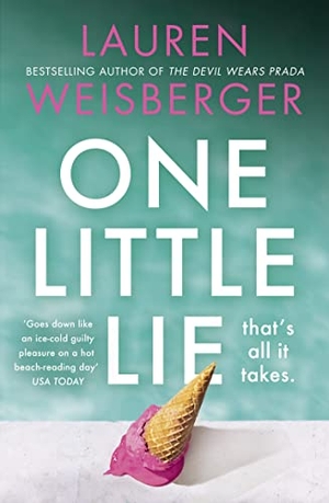 Weisberger, Lauren. One Little Lie. HarperCollins Publishers, 2022.