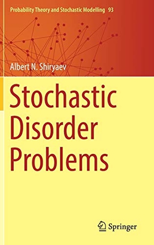 Shiryaev, Albert N.. Stochastic Disorder Problems. Springer International Publishing, 2019.