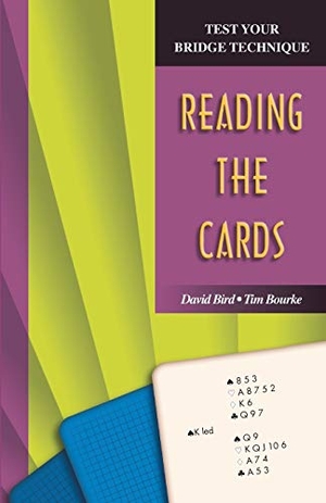 Bourke, Tim / David Bird. Test Your Bridge Technique: Reading the Cards. Master Point Press, 2005.