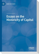 Essays on the Historicity of Capital