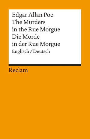 Poe, Edgar Allan. Die Morde in der Rue Morgue. Reclam Philipp Jun., 1974.