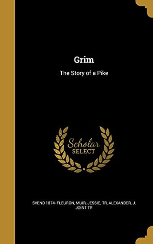 Fleuron, Svend. Grim - The Story of a Pike. Creative Media Partners, LLC, 2016.