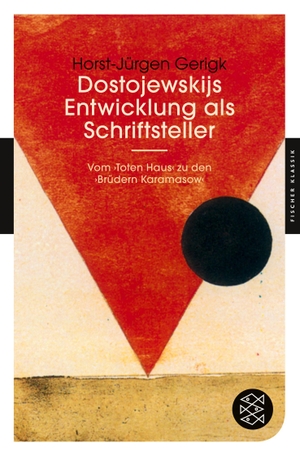 Gerigk, Horst-Jürgen. Dostojewskijs Entwicklung als Schriftsteller - Vom ¿Toten Haus¿ zu den ¿Brüdern Karamasow¿. S. Fischer Verlag, 2013.