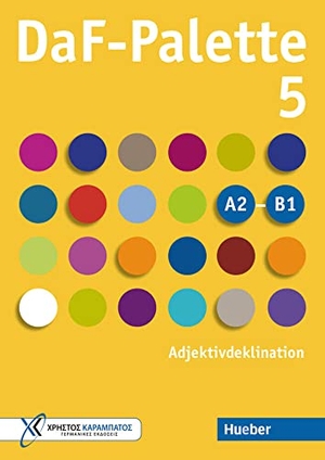 Tokmakidou, Stella. DaF-Palette 5: Adjektivdeklination - Übungsbuch. Hueber Verlag GmbH, 2022.