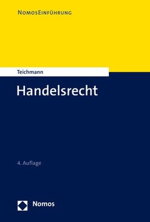 Teichmann, Artur. Handelsrecht. Nomos Verlags GmbH, 2023.