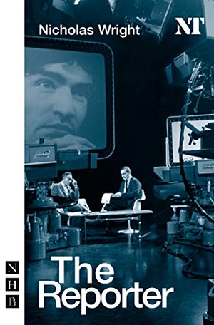 Wright, Nicholas. The Reporter. Theatre Communications Group, 2007.