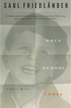 Friedländer, Saul. When Memory Comes: The Classic Memoir. Taylor & Francis, 2020.